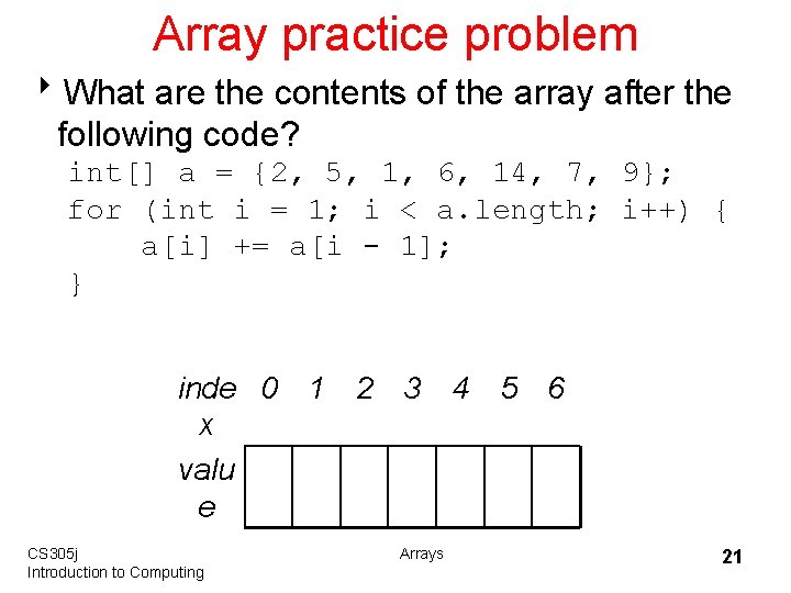 Array practice problem 8 What are the contents of the array after the following