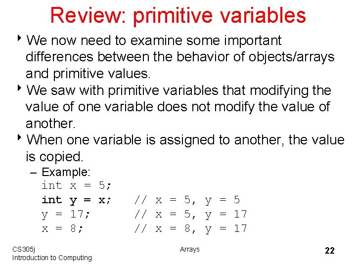 Review: primitive variables 8 We now need to examine some important differences between the