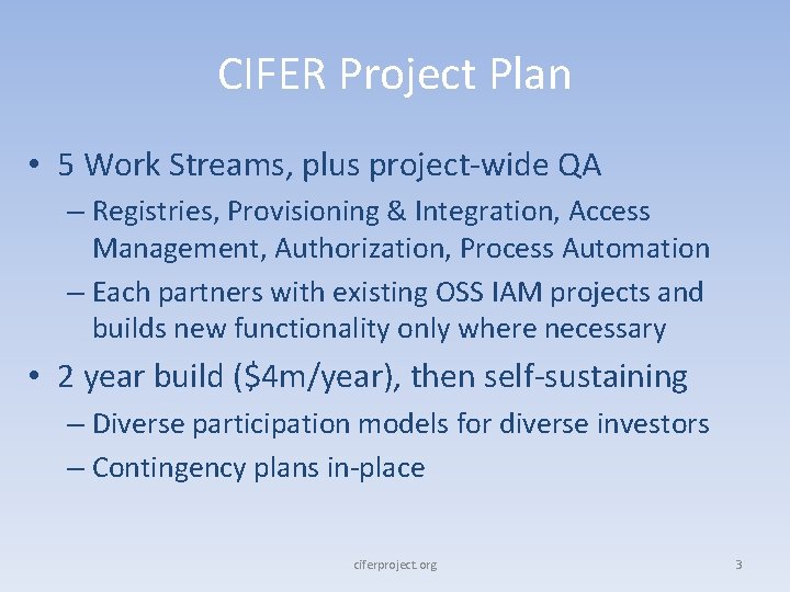 CIFER Project Plan • 5 Work Streams, plus project-wide QA – Registries, Provisioning &