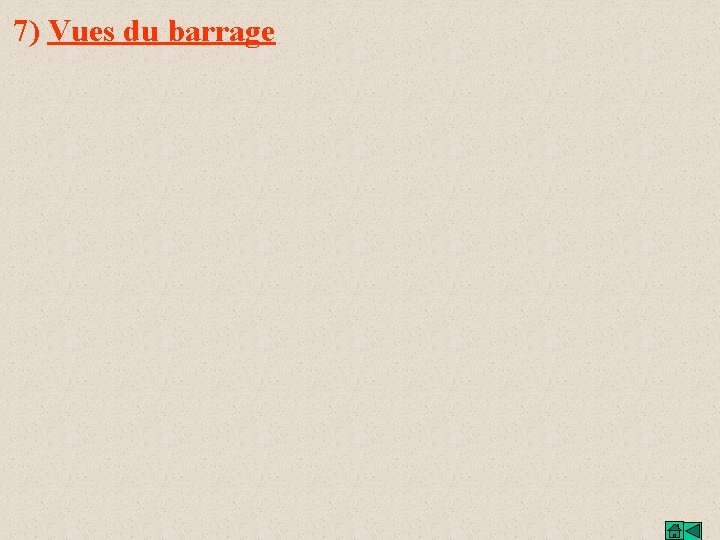 7) Vues du barrage 