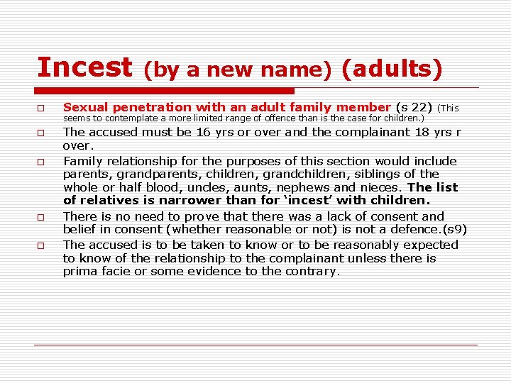 Incest o o o (by a new name) (adults) Sexual penetration with an adult