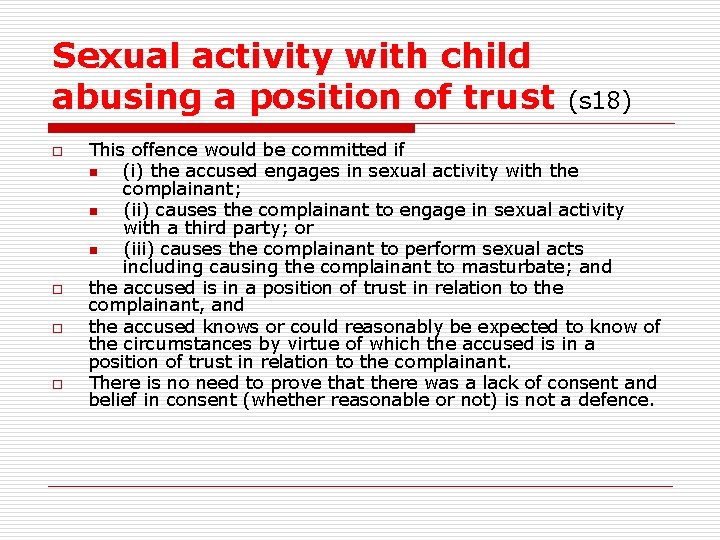 Sexual activity with child abusing a position of trust o o (s 18) This