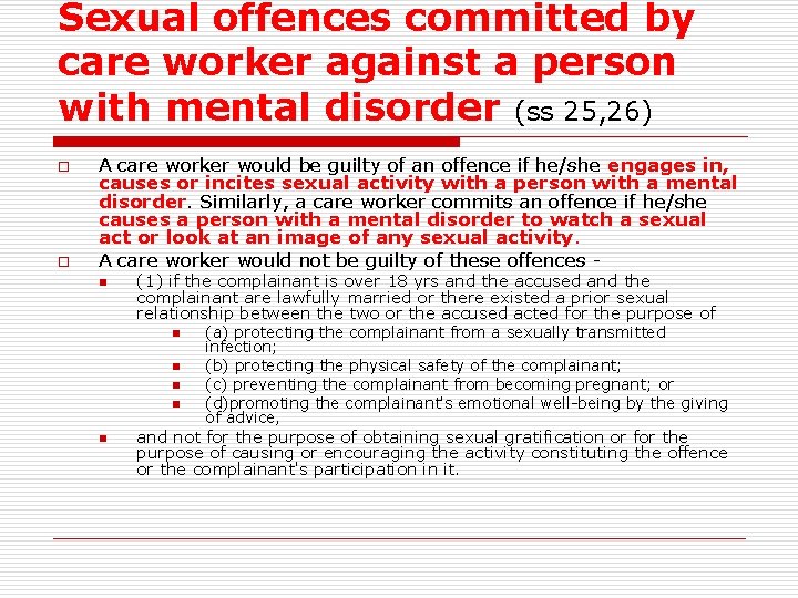 Sexual offences committed by care worker against a person with mental disorder (ss 25,