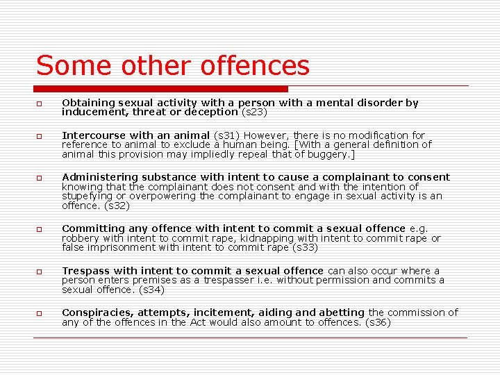 Some other offences o o o Obtaining sexual activity with a person with a