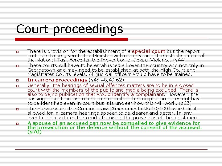 Court proceedings o o o There is provision for the establishment of a special
