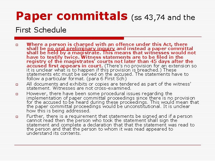 Paper committals (ss 43, 74 and the First Schedule o o Where a person