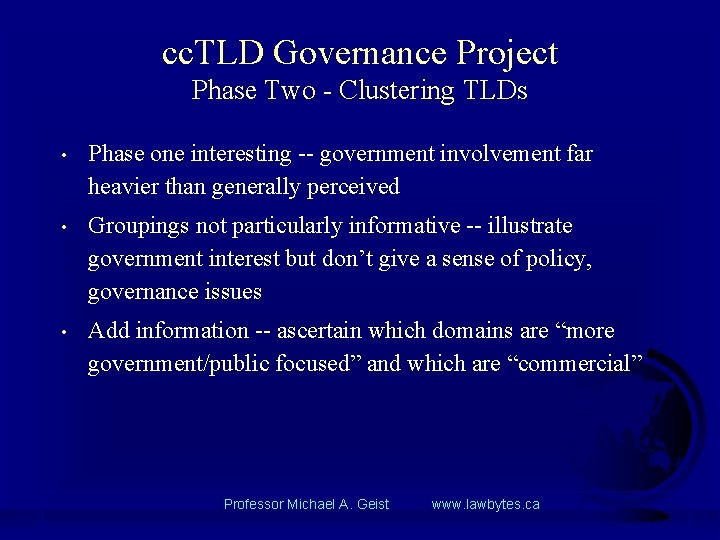 cc. TLD Governance Project Phase Two - Clustering TLDs • Phase one interesting --