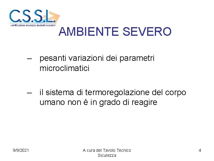 AMBIENTE SEVERO – pesanti variazioni dei parametri microclimatici – il sistema di termoregolazione del