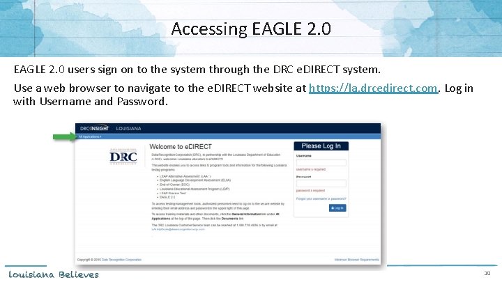 Accessing EAGLE 2. 0 users sign on to the system through the DRC e.