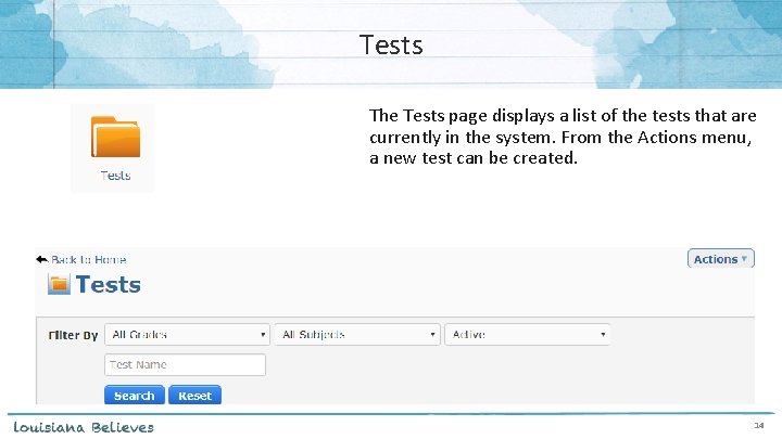 Tests The Tests page displays a list of the tests that are currently in