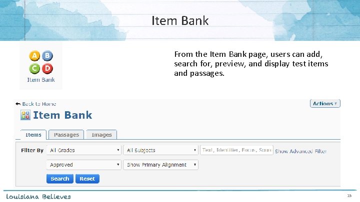 Item Bank From the Item Bank page, users can add, search for, preview, and