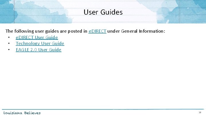 User Guides The following user guides are posted in e. DIRECT under General Information: