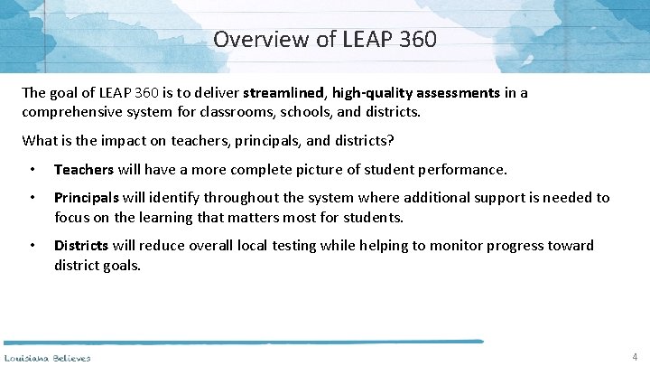 Overview of LEAP 360 The goal of LEAP 360 is to deliver streamlined, high-quality