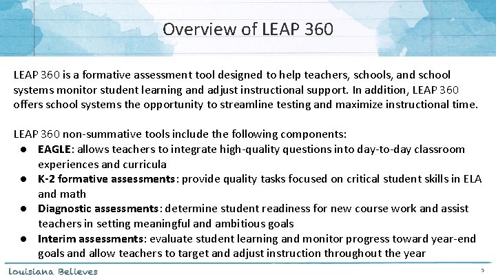 Overview of LEAP 360 is a formative assessment tool designed to help teachers, schools,