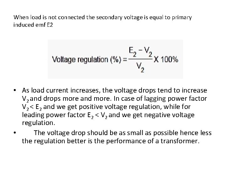 When load is not connected the secondary voltage is equal to primary induced emf