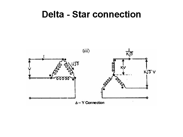 Delta - Star connection 