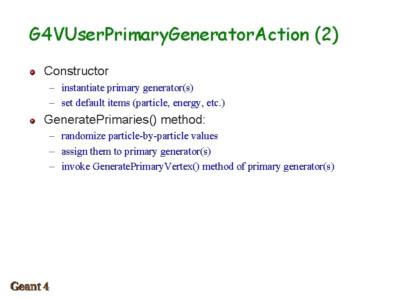 G 4 VUser. Primary. Generator. Action (2) Constructor – instantiate primary generator(s) – set