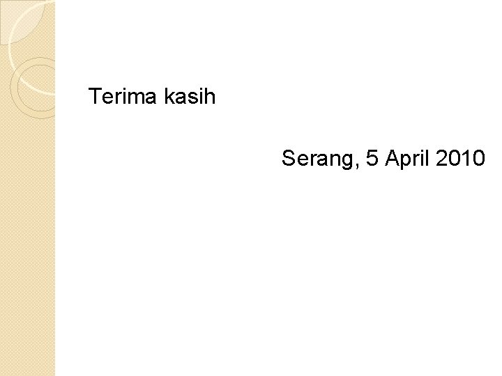 Terima kasih Serang, 5 April 2010 