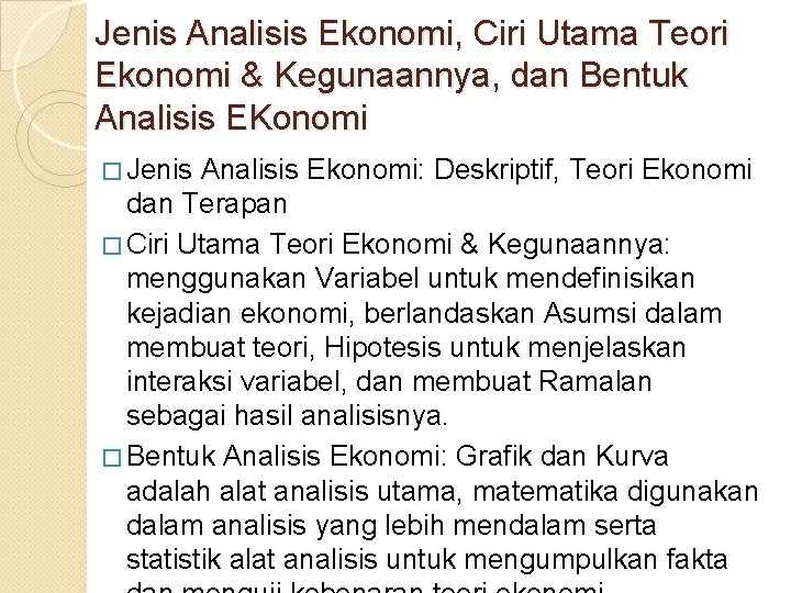 Jenis Analisis Ekonomi, Ciri Utama Teori Ekonomi & Kegunaannya, dan Bentuk Analisis EKonomi �