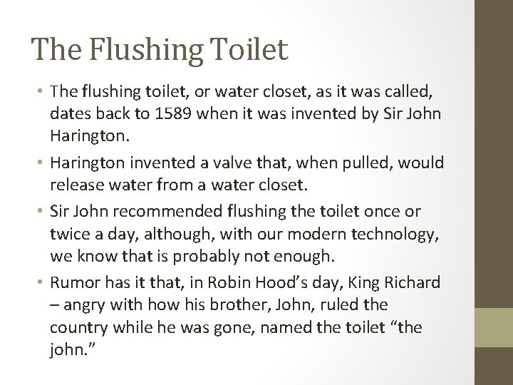 The Flushing Toilet • The flushing toilet, or water closet, as it was called,