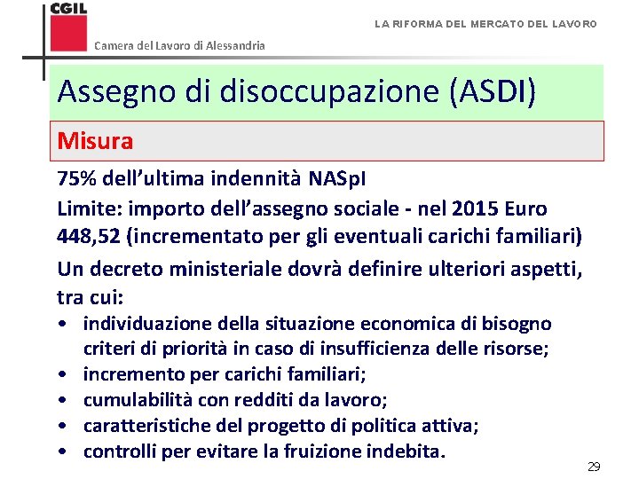 LA RIFORMA DEL MERCATO DEL LAVORO Camera del Lavoro di Alessandria Assegno di disoccupazione