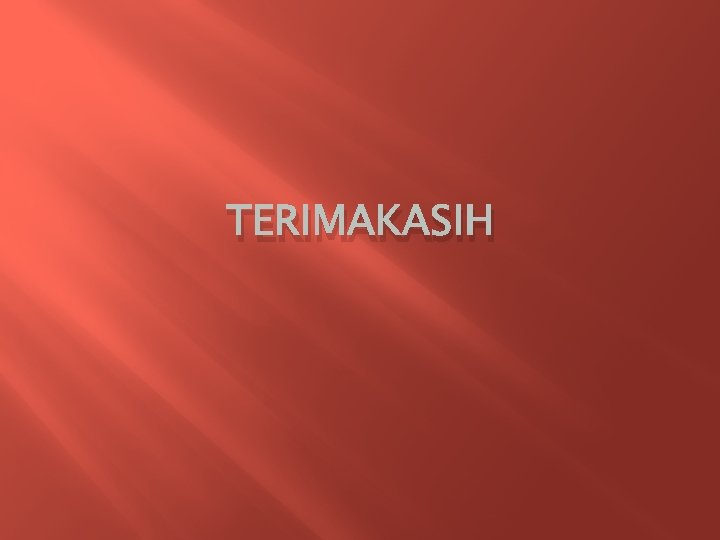 TERIMAKASIH 