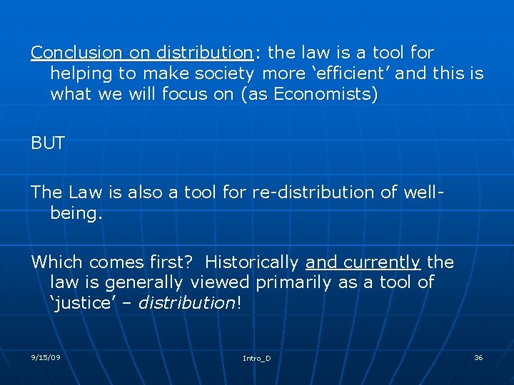 Conclusion on distribution: the law is a tool for helping to make society more