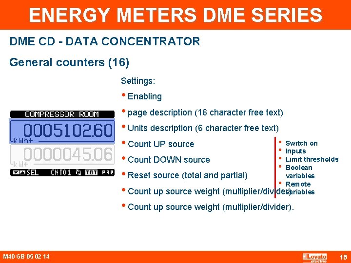 ENERGY METERS DME SERIES DME CD - DATA CONCENTRATOR General counters (16) Settings: •
