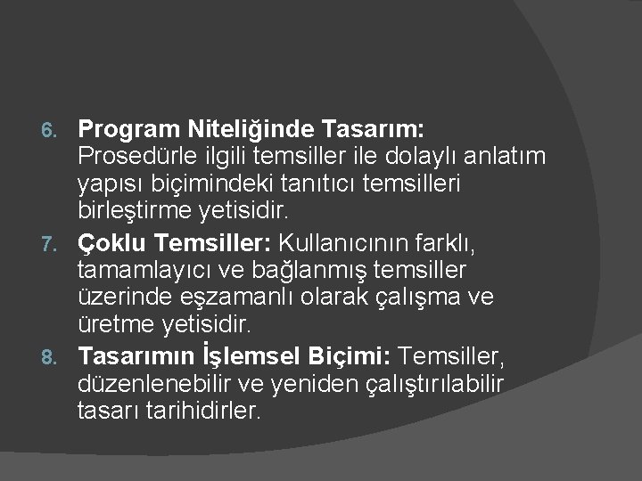 Program Niteliğinde Tasarım: Prosedürle ilgili temsiller ile dolaylı anlatım yapısı biçimindeki tanıtıcı temsilleri birleştirme