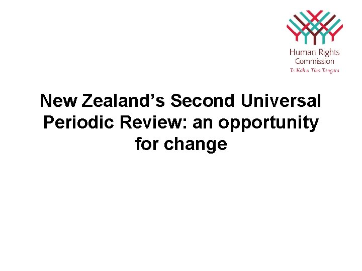 New Zealand’s Second Universal Periodic Review: an opportunity for change 