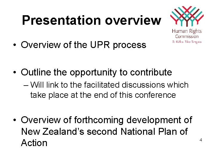 Presentation overview • Overview of the UPR process • Outline the opportunity to contribute