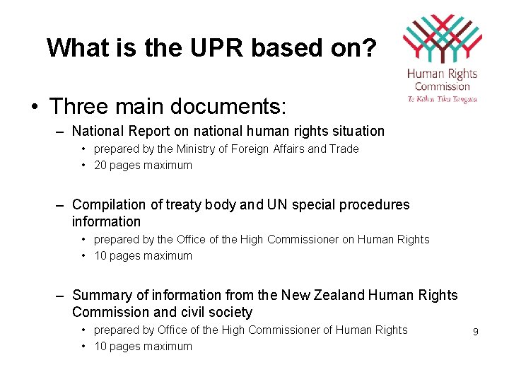 What is the UPR based on? • Three main documents: – National Report on