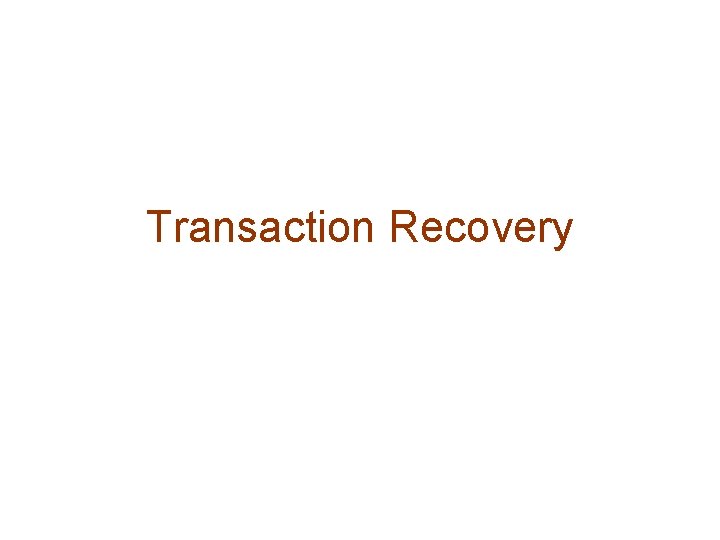 Transaction Recovery 