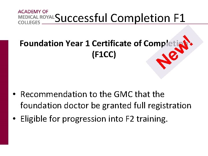 Successful Completion F 1 Foundation Year 1 Certificate of Completion (F 1 CC) !