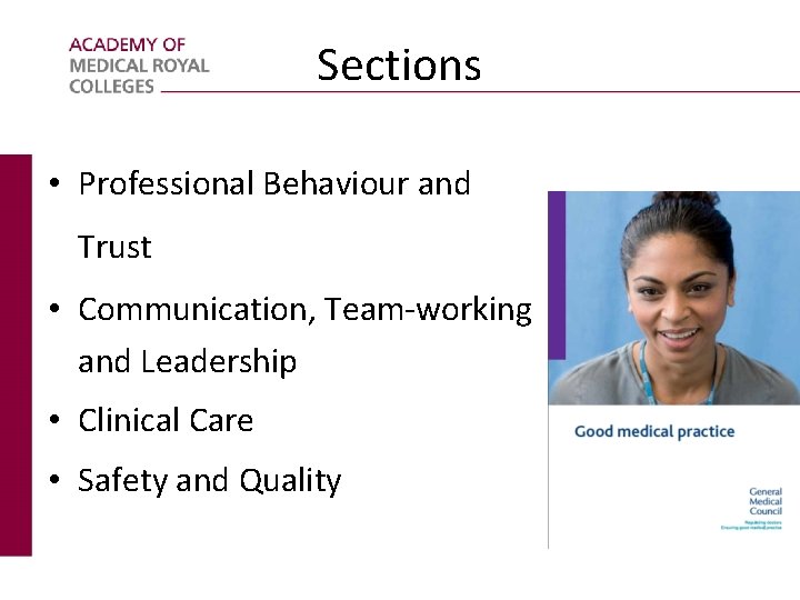 Sections • Professional Behaviour and Trust • Communication, Team-working and Leadership • Clinical Care
