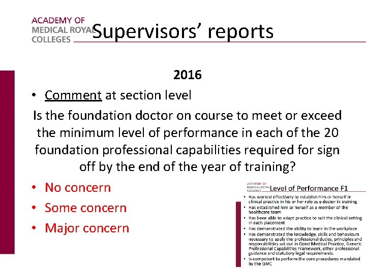 Supervisors’ reports 2016 • Comment at section level Is the foundation doctor on course