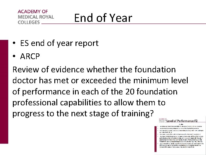 End of Year • ES end of year report • ARCP Review of evidence