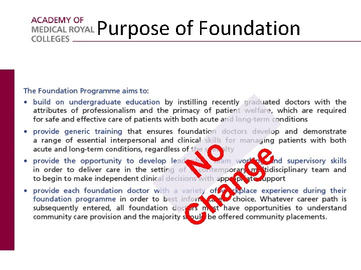 Purpose of Foundation o e N ng a h C 