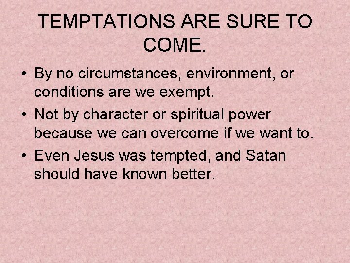 Temptation Explained How a Christian should deal with temptation Temptation