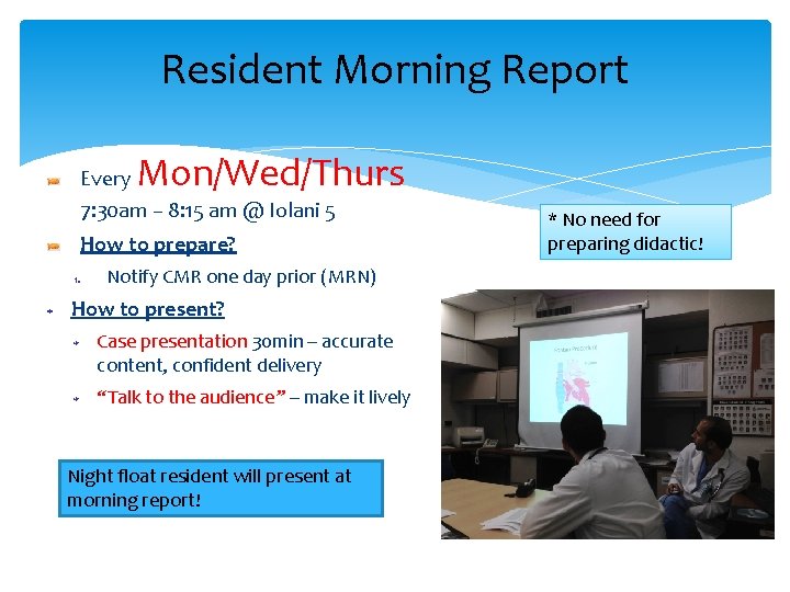 Resident Morning Report Mon/Wed/Thurs Every 7: 30 am – 8: 15 am @ Iolani