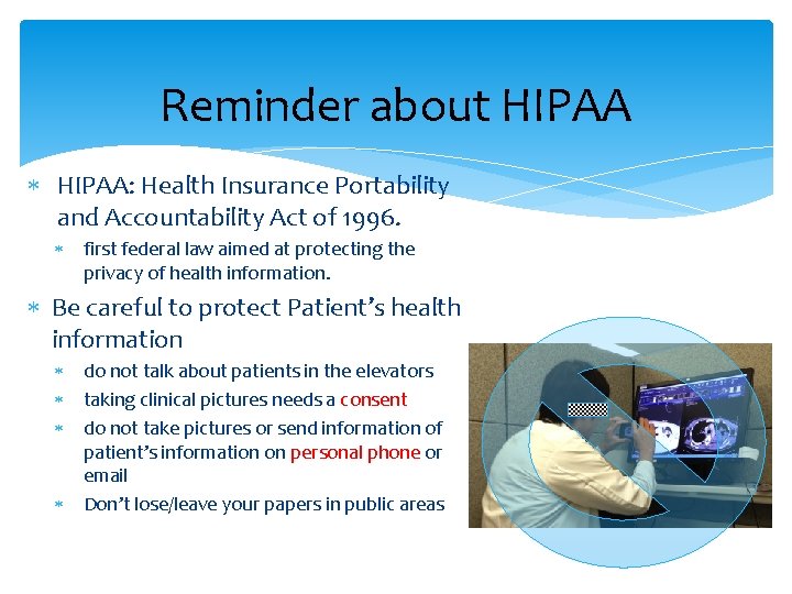 Reminder about HIPAA: Health Insurance Portability and Accountability Act of 1996. first federal law