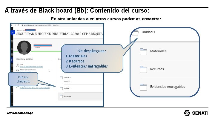 A través de Black board (Bb): Contenido del curso: En otra unidades o en