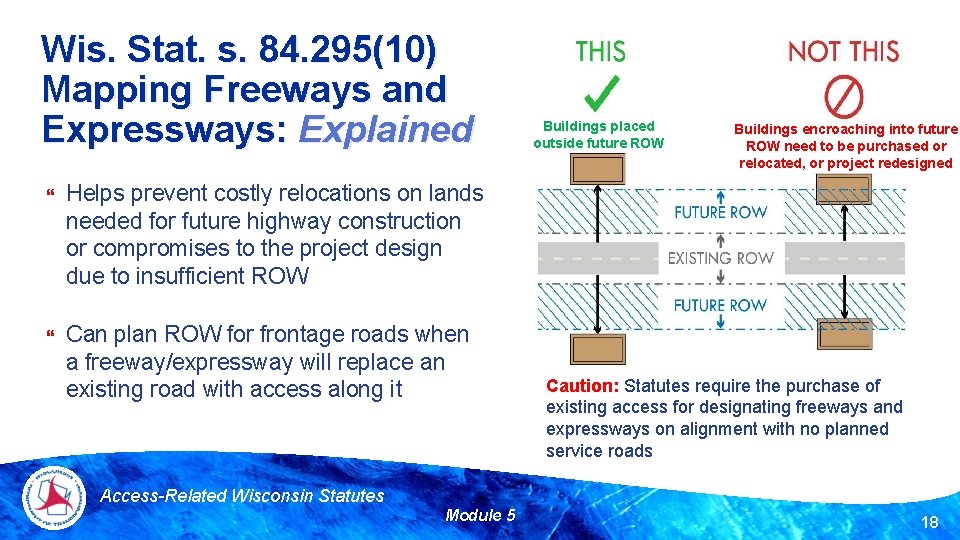 Wis. Stat. s. 84. 295(10) Mapping Freeways and Expressways: Explained Helps prevent costly relocations