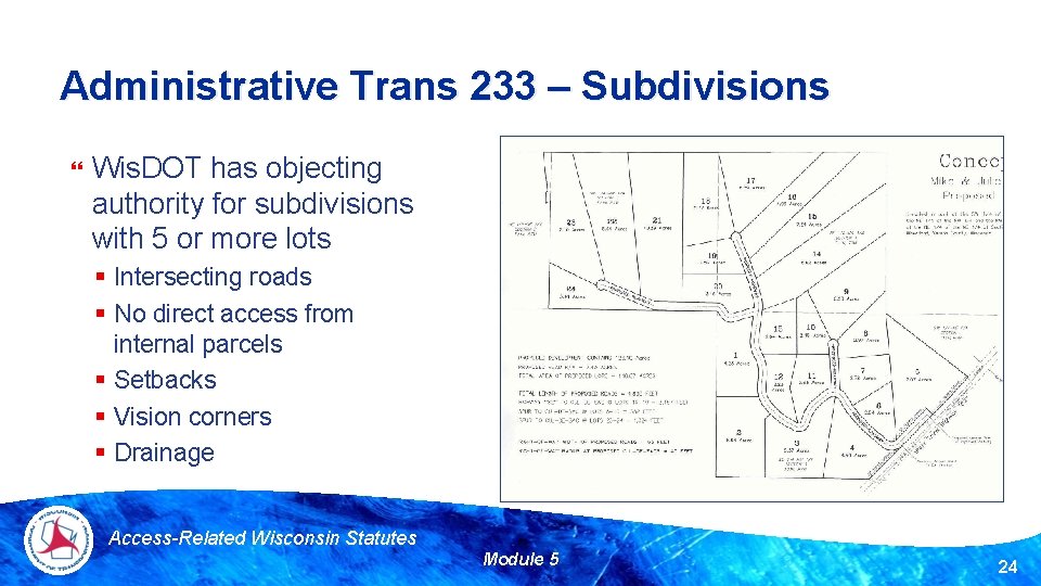 Administrative Trans 233 – Subdivisions Wis. DOT has objecting authority for subdivisions with 5