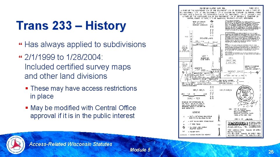 Trans 233 – History Has always applied to subdivisions 2/1/1999 to 1/28/2004: Included certified