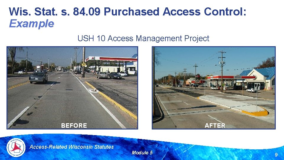 Wis. Stat. s. 84. 09 Purchased Access Control: Example USH 10 Access Management Project