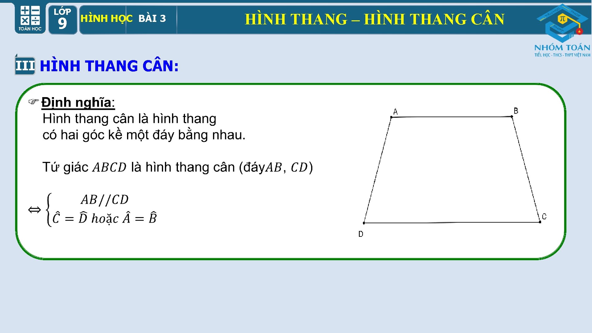 LỚP 9 HÌNH HỌC BÀI 3 III HÌNH THANG C N: HÌNH THANG –