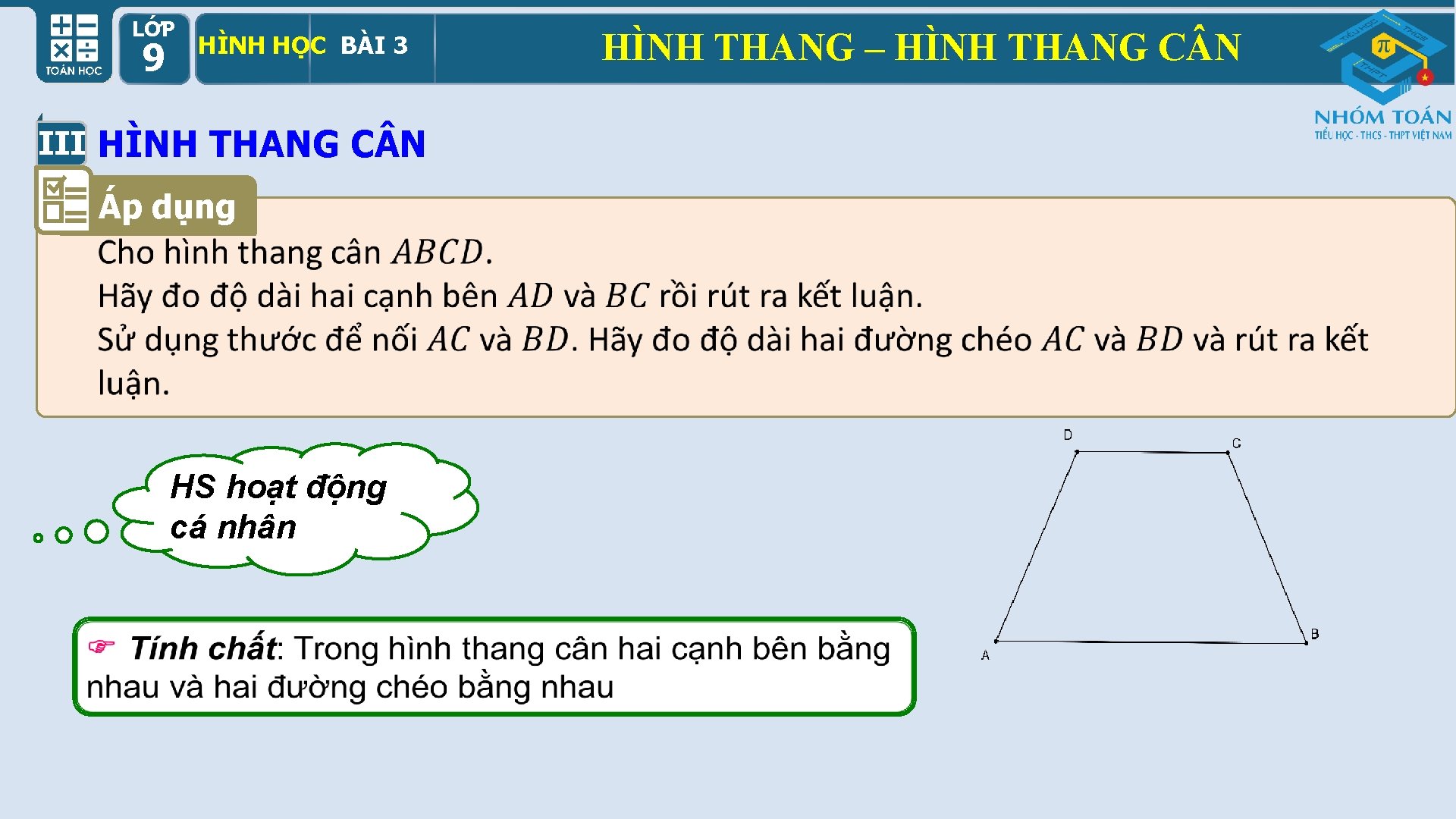 LỚP 9 HÌNH HỌC BÀI 3 III HÌNH THANG C N Áp dụng HS