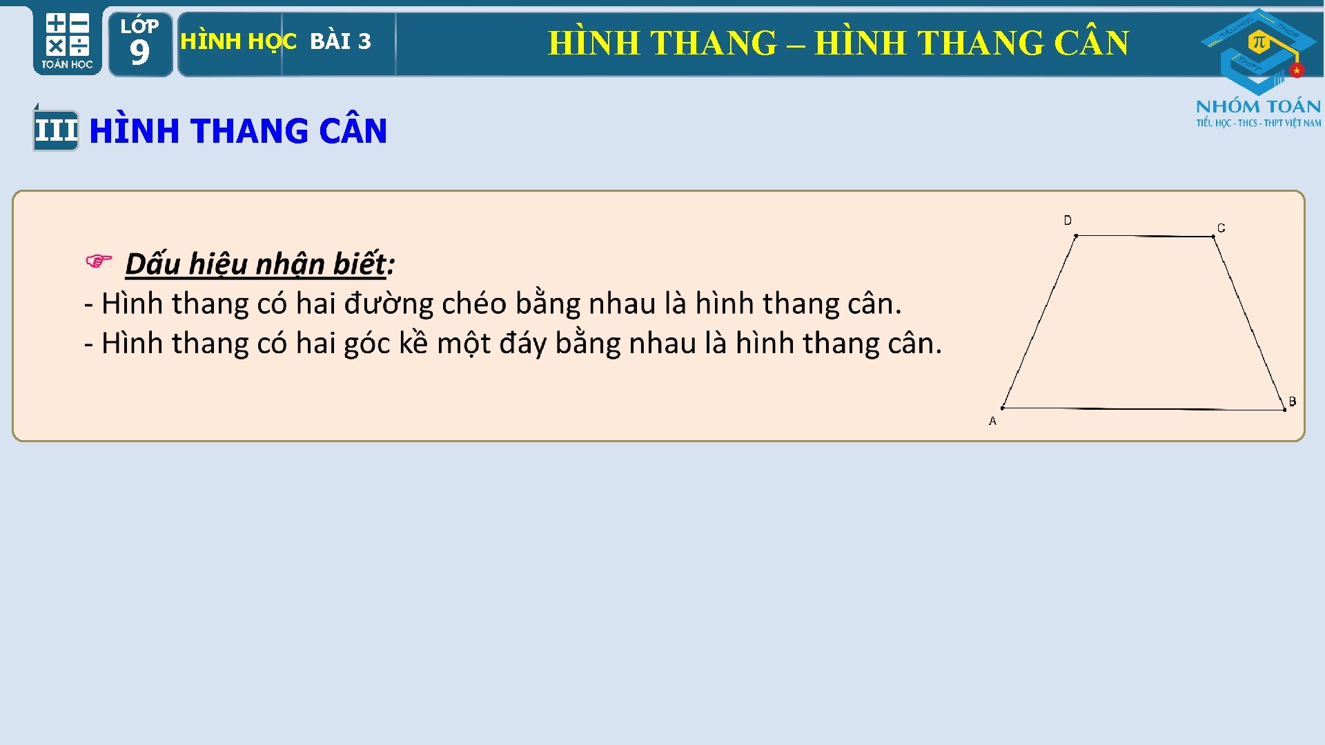 LỚP 9 HÌNH HỌC BÀI 3 III HÌNH THANG C N HÌNH THANG –