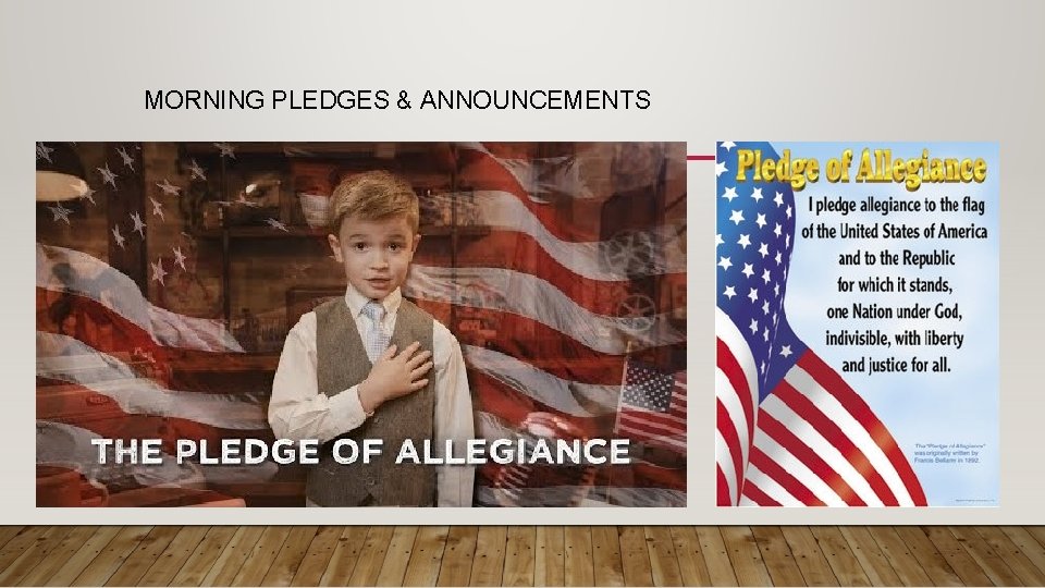 MORNING PLEDGES & ANNOUNCEMENTS MORNING PLEDGES & ANNOUNCEMENTS